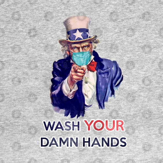 Uncle Sam - Wash Your Damn Hands by byfab